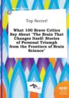 Image for Top Secret! What 100 Brave Critics Say about the Brain That Changes Itself