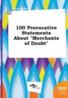 Image for 100 Provocative Statements about Merchants of Doubt