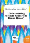 Image for My Grandma Loves This! : 100 Interesting Factoids about the Round House