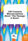 Image for 100 Common Misconceptions about the Passage