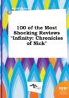 Image for 100 of the Most Shocking Reviews Infinity : Chronicles of Nick