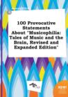 Image for 100 Provocative Statements about Musicophilia
