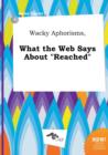 Image for Wacky Aphorisms, What the Web Says about Reached