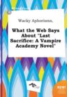 Image for Wacky Aphorisms, What the Web Says about Last Sacrifice