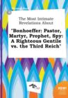 Image for The Most Intimate Revelations about Bonhoeffer