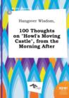 Image for Hangover Wisdom, 100 Thoughts on Howl&#39;s Moving Castle, from the Morning After