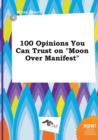 Image for 100 Opinions You Can Trust on Moon Over Manifest