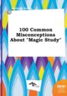 Image for 100 Common Misconceptions about Magic Study