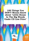 Image for 100 Things You Don&#39;t Wanna Know about Little House in the Big Woods Unabr CD Low Price
