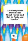 Image for 100 Unexpected Statements about Down and Out in Paris and London