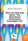 Image for Wacky Aphorisms, What the Web Says about the Shawshank Redemption Unabridged CDs
