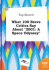 Image for Top Secret! What 100 Brave Critics Say about 2001 : A Space Odyssey