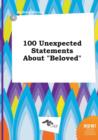 Image for 100 Unexpected Statements about Beloved
