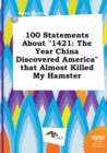 Image for 100 Statements about 1421
