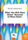 Image for Wacky Aphorisms, What the Web Says about Because of Winn-Dixie