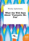 Image for Wacky Aphorisms, What the Web Says about Fantastic Mr. Fox