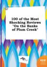 Image for 100 of the Most Shocking Reviews on the Banks of Plum Creek