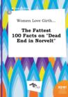 Image for Women Love Girth... the Fattest 100 Facts on Dead End in Norvelt