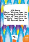 Image for 100 Facts about Victory Over the Darkness