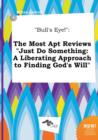 Image for Bull&#39;s Eye! : The Most Apt Reviews Just Do Something: A Liberating Approach to Finding God&#39;s Will