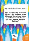Image for My Grandma Loves This! : 100 Interesting Factoids about the Trigger Point Therapy Workbook: Your Self-Treatment Guide for Pain Relief, Second