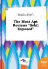 Image for Bull&#39;s Eye! : The Most Apt Reviews Sybil Exposed