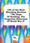 Image for 100 of the Most Shocking Reviews the Rape of Nanking