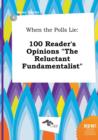 Image for When the Polls Lie : 100 Reader&#39;s Opinions the Reluctant Fundamentalist