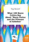 Image for Top Secret! What 100 Brave Critics Say about Harry Potter and the Prisoner of Azkaban