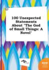 Image for 100 Unexpected Statements about the God of Small Things