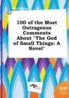 Image for 100 of the Most Outrageous Comments about the God of Small Things
