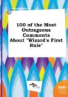 Image for 100 of the Most Outrageous Comments about Wizard&#39;s First Rule