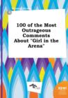 Image for 100 of the Most Outrageous Comments about Girl in the Arena