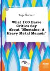 Image for Top Secret! What 100 Brave Critics Say about Mustaine : A Heavy Metal Memoir