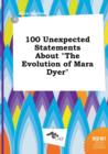 Image for 100 Unexpected Statements about the Evolution of Mara Dyer