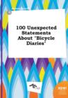 Image for 100 Unexpected Statements about Bicycle Diaries