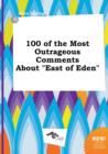 Image for 100 of the Most Outrageous Comments about East of Eden
