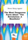 Image for Never Sleep Again! the Most Dangerous Facts about the Revolution