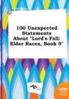 Image for 100 Unexpected Statements about Lord&#39;s Fall