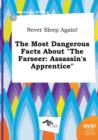 Image for Never Sleep Again! the Most Dangerous Facts about the Farseer