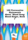 Image for 100 Provocative Statements about Blood Song