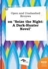 Image for Open and Unabashed Reviews on Seize the Night : A Dark-Hunter Novel