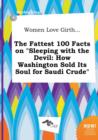 Image for Women Love Girth... the Fattest 100 Facts on Sleeping with the Devil : How Washington Sold Its Soul for Saudi Crude