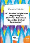 Image for When the Polls Lie : 100 Reader&#39;s Opinions Hegemony or Survival: America&#39;s Quest for Global Dominance