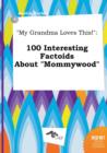 Image for My Grandma Loves This! : 100 Interesting Factoids about Mommywood