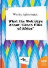 Image for Wacky Aphorisms, What the Web Says about Green Hills of Africa