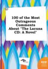Image for 100 of the Most Outrageous Comments about the Lacuna CD