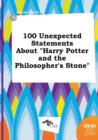 Image for 100 Unexpected Statements about Harry Potter and the Philosopher&#39;s Stone