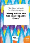 Image for The Most Intimate Revelations about Harry Potter and the Philosopher&#39;s Stone