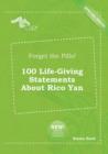 Image for Forget the Pills! 100 Life-Giving Statements about Rico Yan